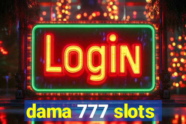 dama 777 slots